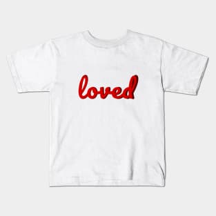 loved - valentine Kids T-Shirt